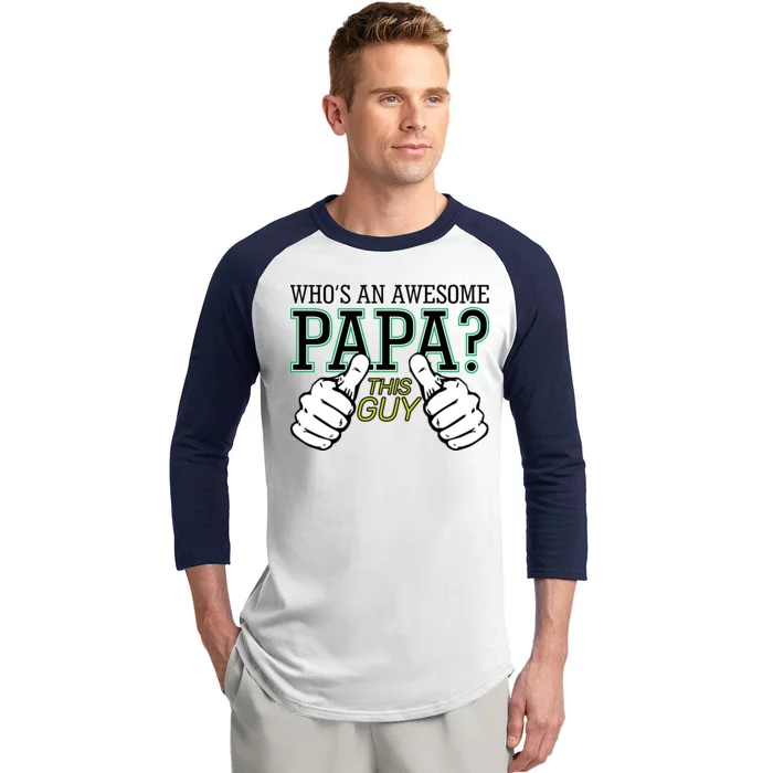 This Guy Is An Awesome Papa Baseball Sleeve Shirt