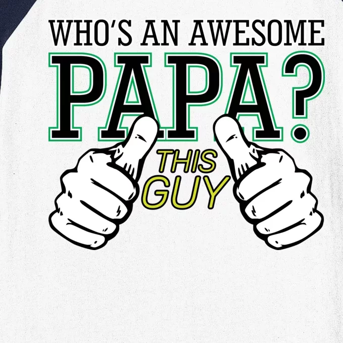 This Guy Is An Awesome Papa Baseball Sleeve Shirt