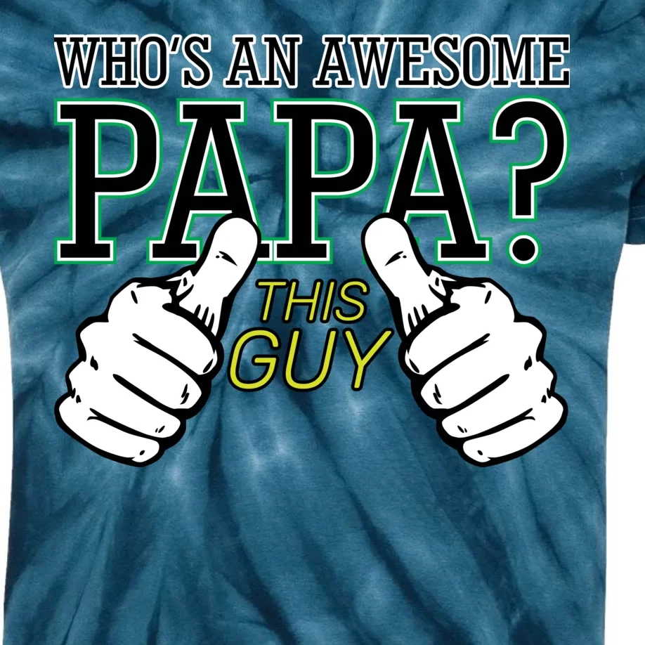 This Guy Is An Awesome Papa Kids Tie-Dye T-Shirt