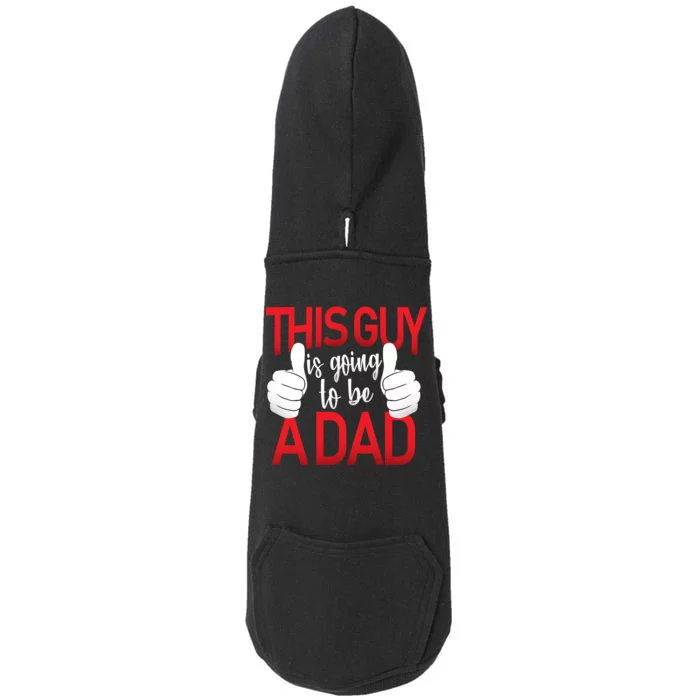 This Guy Is Going To Be A Dad Doggie 3-End Fleece Hoodie