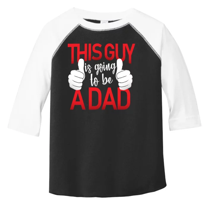 This Guy Is Going To Be A Dad Toddler Fine Jersey T-Shirt