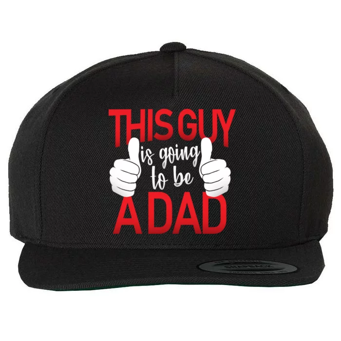 This Guy Is Going To Be A Dad Wool Snapback Cap