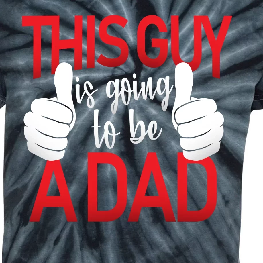 This Guy Is Going To Be A Dad Kids Tie-Dye T-Shirt