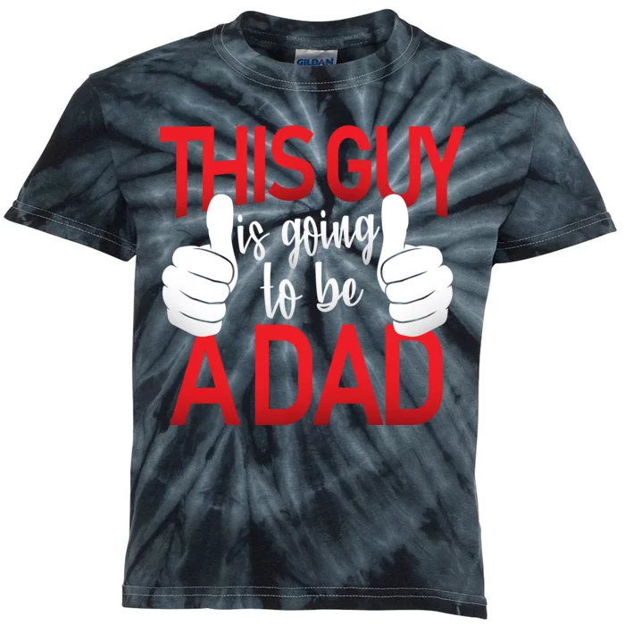 This Guy Is Going To Be A Dad Kids Tie-Dye T-Shirt