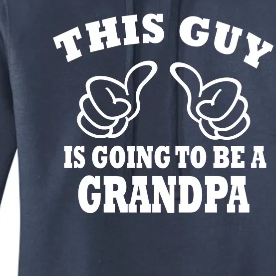 This Guy Is Going To Be A Grandpa Women's Pullover Hoodie