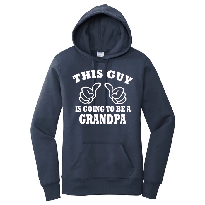 This Guy Is Going To Be A Grandpa Women's Pullover Hoodie