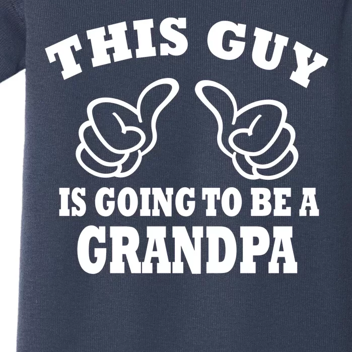 This Guy Is Going To Be A Grandpa Baby Bodysuit