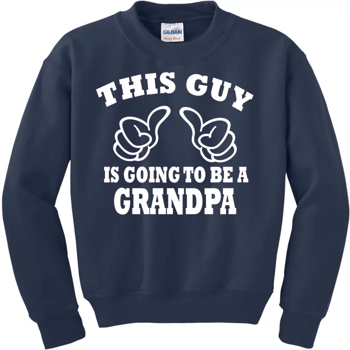 This Guy Is Going To Be A Grandpa Kids Sweatshirt