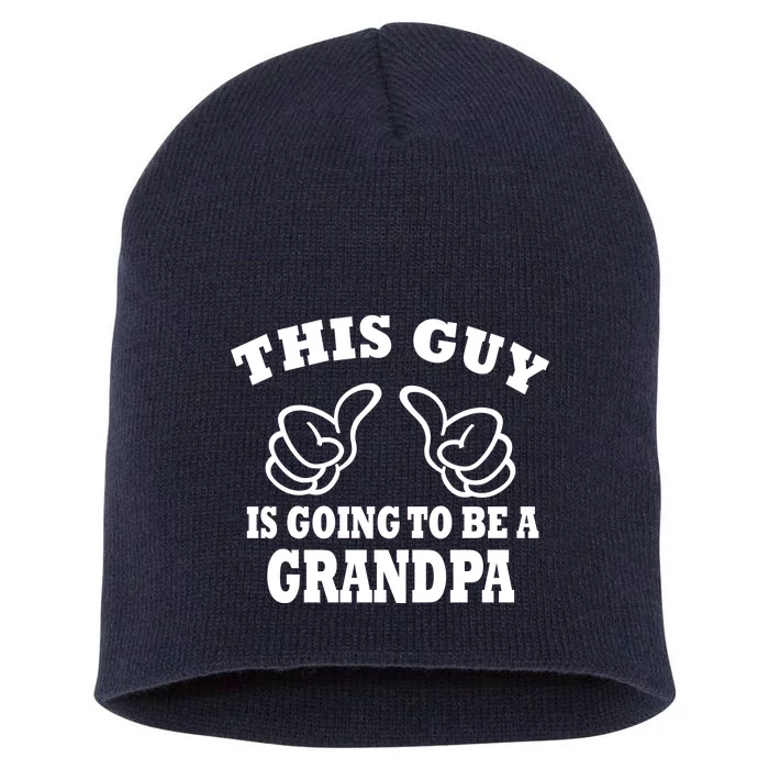 This Guy Is Going To Be A Grandpa Short Acrylic Beanie