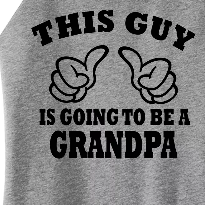 This Guy Is Going To Be A Grandpa Women’s Perfect Tri Rocker Tank