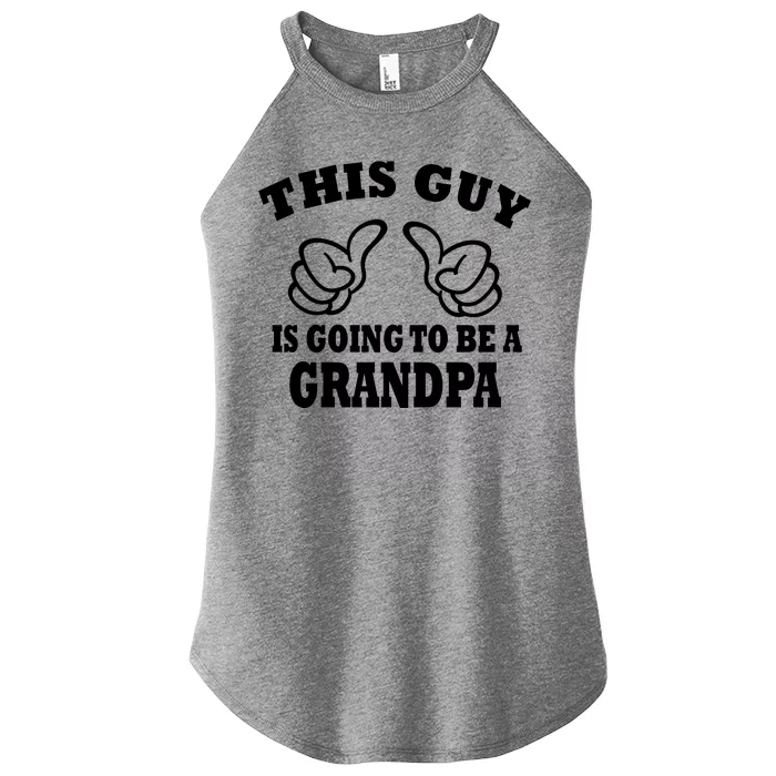 This Guy Is Going To Be A Grandpa Women’s Perfect Tri Rocker Tank