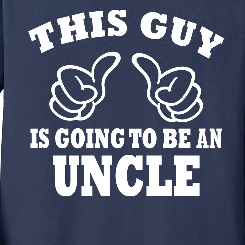 This Guy Is Going To Be An Uncle Kids Long Sleeve Shirt