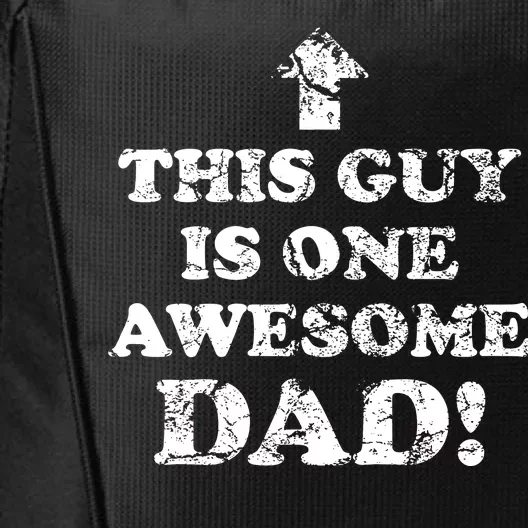 This Guy is One Awesome Dad Distressed City Backpack