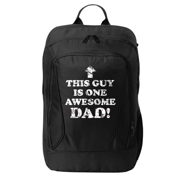 This Guy is One Awesome Dad Distressed City Backpack