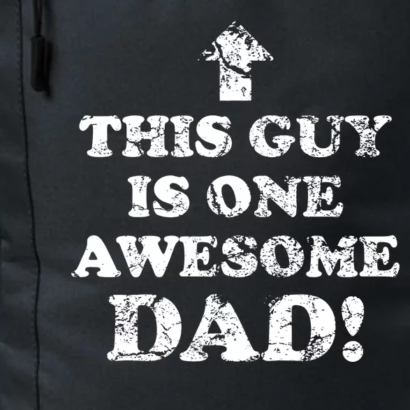 This Guy is One Awesome Dad Distressed Daily Commute Backpack