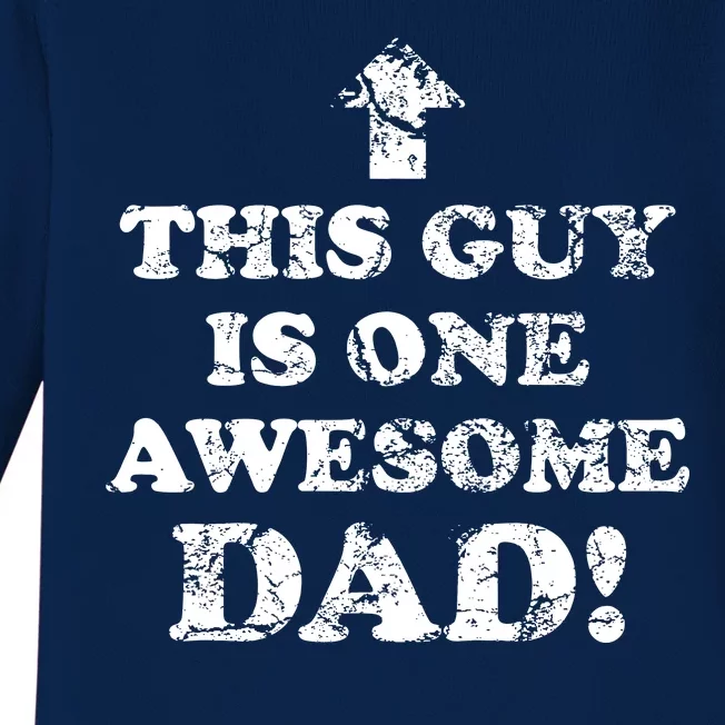 This Guy is One Awesome Dad Distressed Baby Long Sleeve Bodysuit