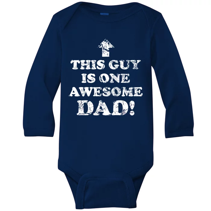 This Guy is One Awesome Dad Distressed Baby Long Sleeve Bodysuit