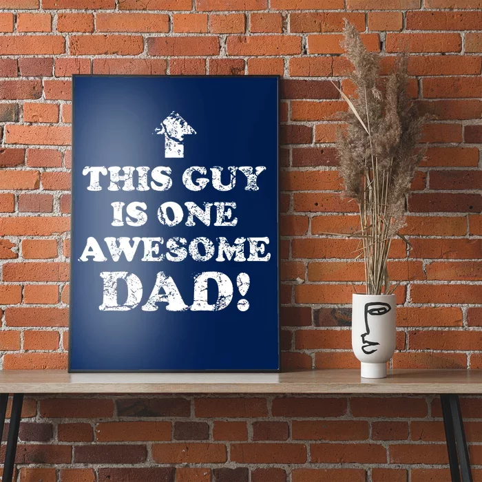 This Guy is One Awesome Dad Distressed Poster