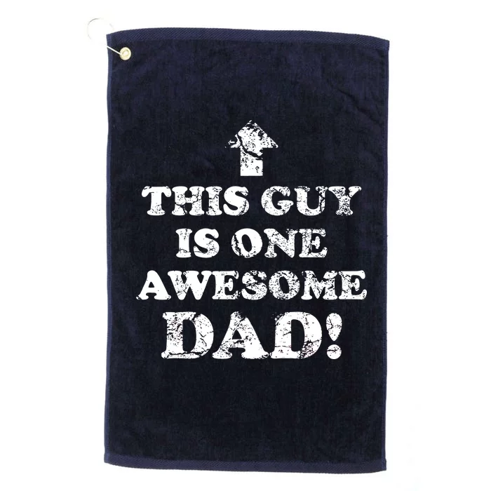 This Guy is One Awesome Dad Distressed Platinum Collection Golf Towel