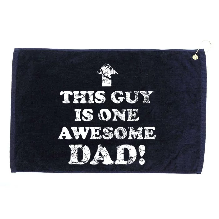 This Guy is One Awesome Dad Distressed Grommeted Golf Towel