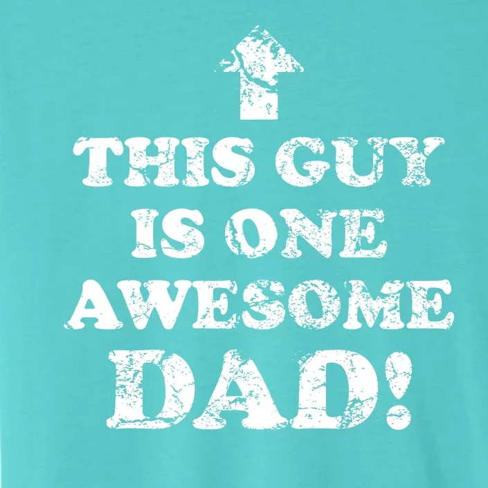 This Guy is One Awesome Dad Distressed ChromaSoft Performance T-Shirt