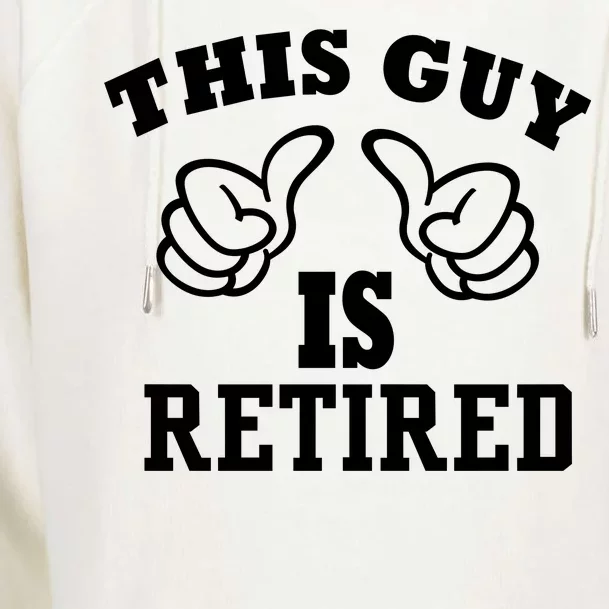 This Guy Is Retired Retirement Womens Funnel Neck Pullover Hood