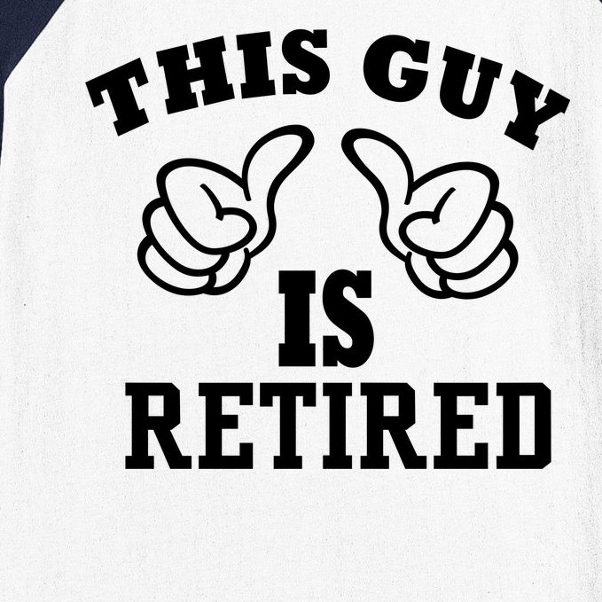 This Guy Is Retired Retirement Baseball Sleeve Shirt