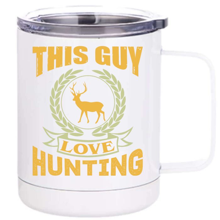 This Guy Love Hunting Front & Back 12oz Stainless Steel Tumbler Cup