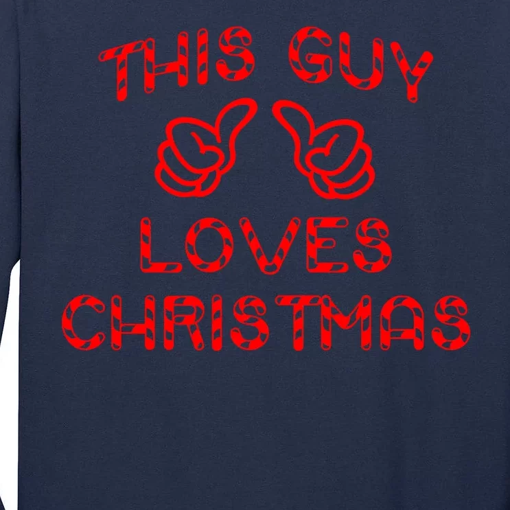 This Guy Loves Christmas Tall Long Sleeve T-Shirt