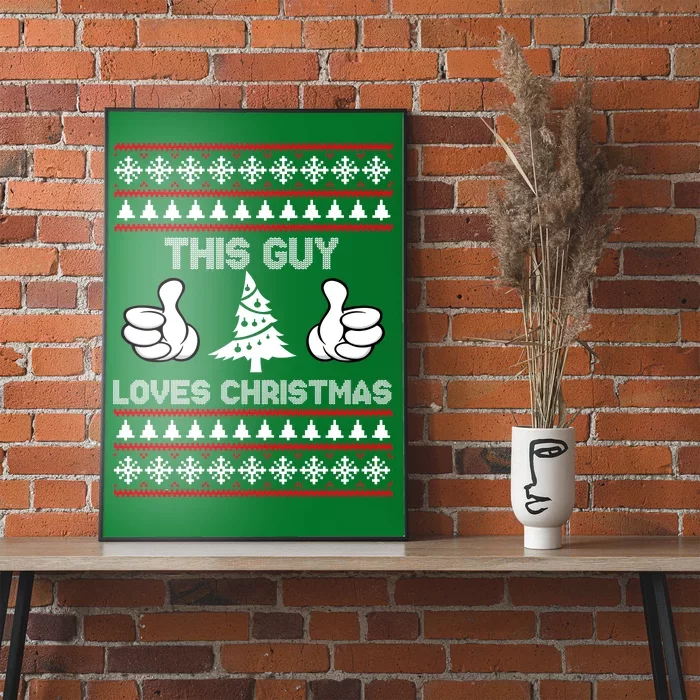 This Guy Loves Christmas Ugly Christmas Sweater Poster