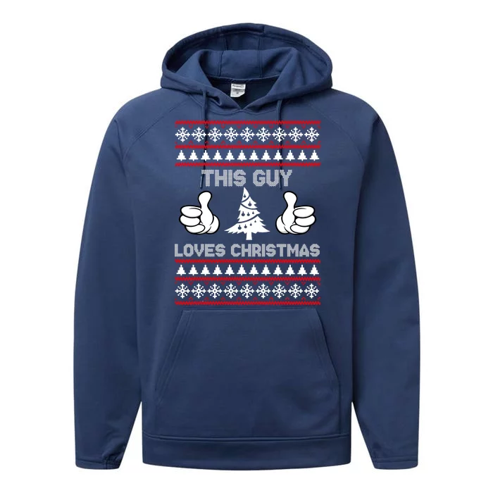 This Guy Loves Christmas Ugly Christmas Sweater Performance Fleece Hoodie