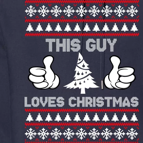 This Guy Loves Christmas Ugly Christmas Sweater Premium Hoodie