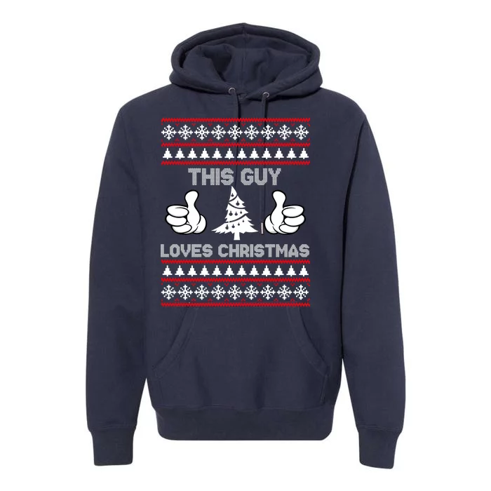 This Guy Loves Christmas Ugly Christmas Sweater Premium Hoodie