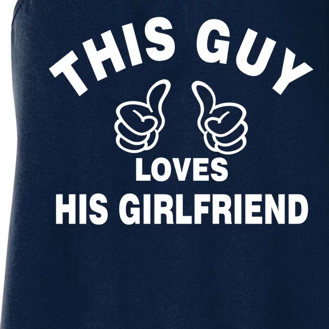 This Guy Loves His Girlfriend Women's Racerback Tank