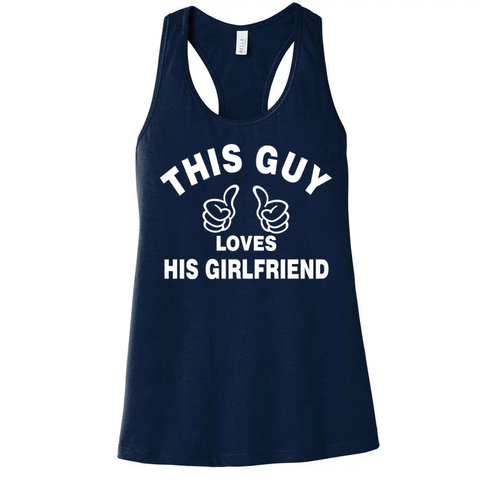 This Guy Loves His Girlfriend Women's Racerback Tank