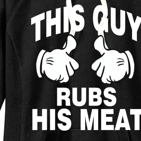 This Guy Rubs His Meat Women's Fleece Hoodie