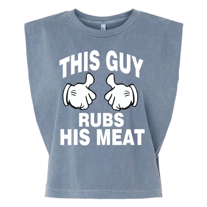 This Guy Rubs His Meat Garment-Dyed Women's Muscle Tee