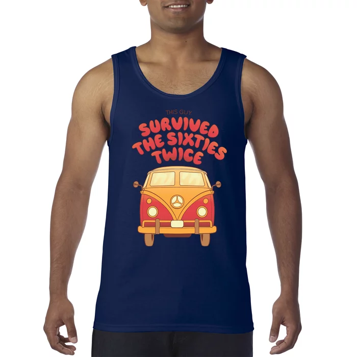 This Guy Survived The Sixties Twice Tank Top