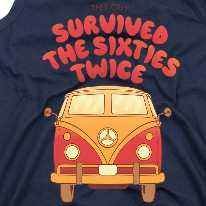 This Guy Survived The Sixties Twice Tank Top