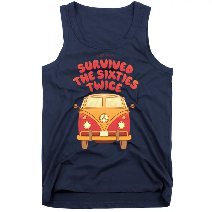 This Guy Survived The Sixties Twice Tank Top