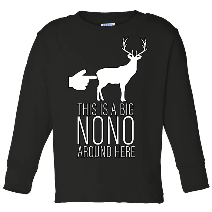 This Is A Big NO NO Don't Touch The Animals Toddler Long Sleeve Shirt