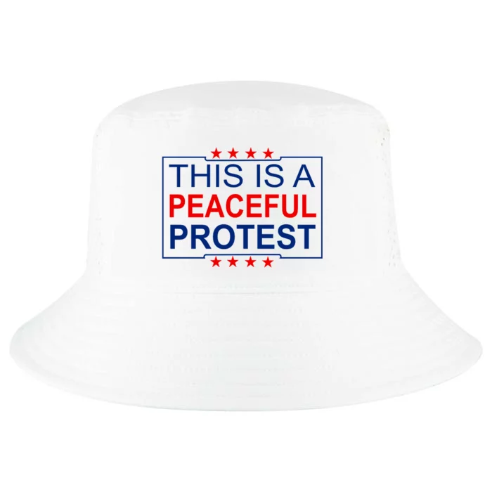 This Is A Peaceful Protest Pro Trump Cool Comfort Performance Bucket Hat