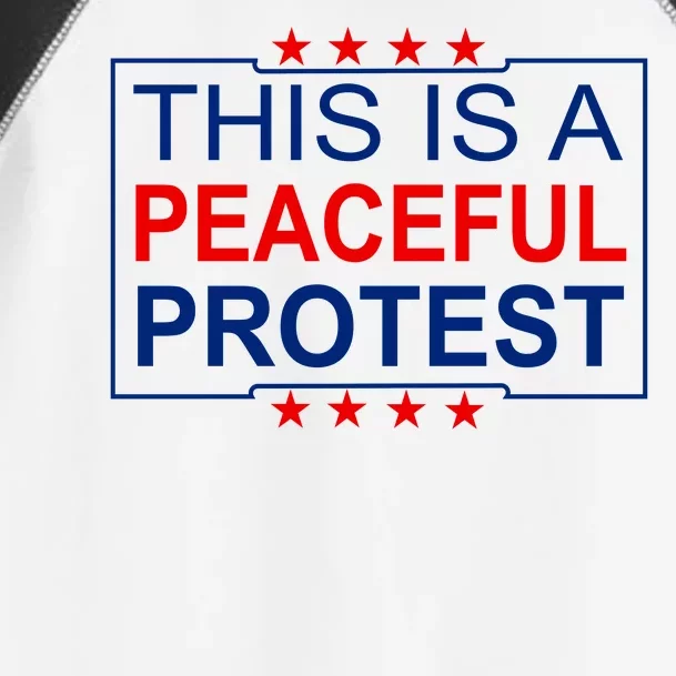 This Is A Peaceful Protest Pro Trump Toddler Fine Jersey T-Shirt