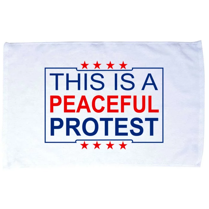 This Is A Peaceful Protest Pro Trump Microfiber Hand Towel