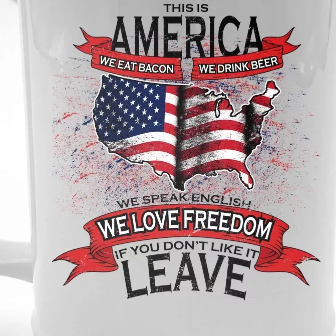 This is AMERICA if you don't like it LEAVE Front & Back Beer Stein