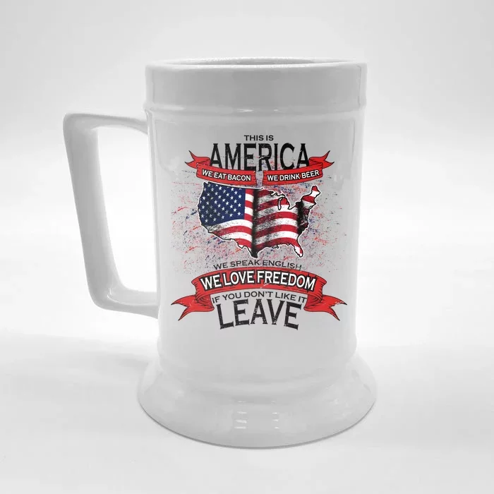 This is AMERICA if you don't like it LEAVE Front & Back Beer Stein