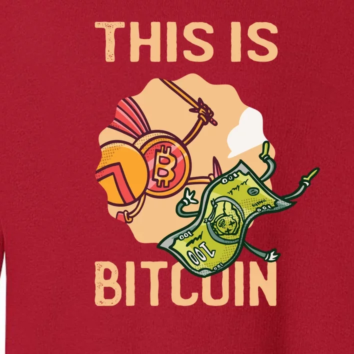 This Is Bitcoin Toddler Sweatshirt