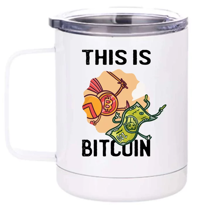 This Is Bitcoin Front & Back 12oz Stainless Steel Tumbler Cup