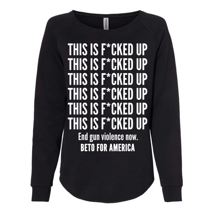 This Is F*CKED Up Beto for America Womens California Wash Sweatshirt