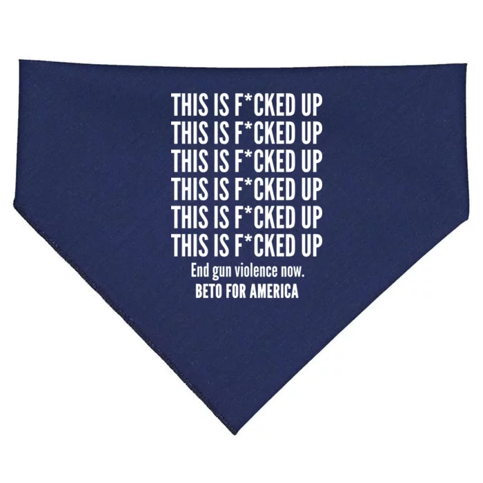 This Is F*CKED Up Beto for America USA-Made Doggie Bandana